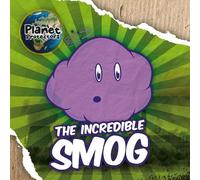 Holly Duhig The Incredible Smog (Copertina rigida) Planet Protectors