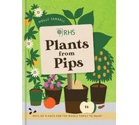 Holly Farrell RHS Plants from Pips (Copertina rigida)
