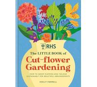 Holly Farrell RHS The Little Book of Cut-Flower Gardening (Copertina rigida)