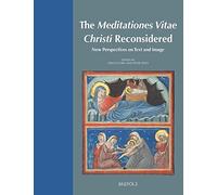 Holly Flora Peter T The Meditationes Vitae Christi Reconside (Copertina rigida)