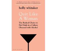 Holly Glenn Whitaker Quit Like a Woman (Tascabile)