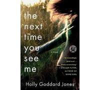 Holly Goddard Jones The Next Time You See Me (Tascabile)