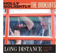 Holly Golightly and The Brokeoffs Long Distance (CD) Album