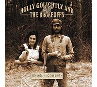 Holly Golightly And The Brokeoffs - No Help Coming