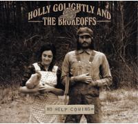 Holly Golightly and The Brokeoffs No Help Coming (Vinyl LP) 12" Album