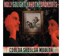 Holly Golightly & The Brokeoffs COULDA SHOULDA WOULDA (Vinyl LP)