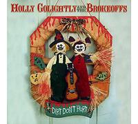 Holly Golightly & The Brokeoffs - Dirty Don't Hurt