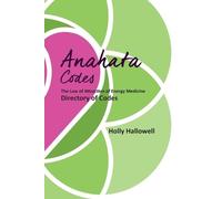 Holly Hallowell The Anahata Codes (Tascabile)