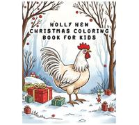 Holly Hen Christmas Coloring Book for Kids, Cute & Adorable Bunnies, designed with clean, bold lines, Easy to Color: Christian Christmas Coloring ... Hollies, Decorations, Christmas Snowflakes