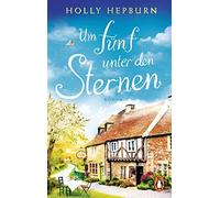 Holly Hepburn Cathrin Claußen Um fünf unter den Sternen: Roman (Tascabile)
