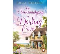 Holly Hepburn Melike Karamust Bei Sonnenaufgang in Darling Cove: Ro (Tascabile)