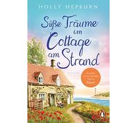 Holly Hepburn Melike Karamusta Süße Träume im Cottage am Strand: Rom (Tascabile)