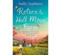 Holly Hepburn Return to Half Moon Farm (Tascabile)