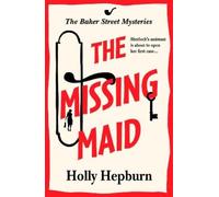 Holly Hepburn The Missing Maid (Copertina rigida) Baker Street Mysteries