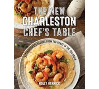 Holly Herrick The New Charleston Chef's Table (Tascabile) Chef's Table