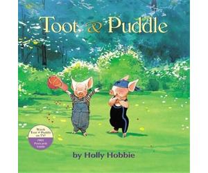 Holly Hobbie Toot & Puddle (Mixed Media Product) Toot & Puddle