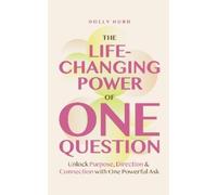 Holly Hurd The Life-Changing Power of One Question (Tascabile)