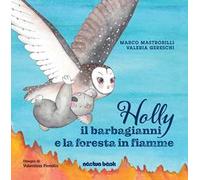 Holly il barbagianni e la foresta in fiamme