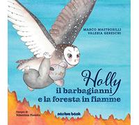 Holly il barbagianni e la foresta in fiamme