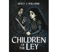 Holly J. Williams Children of The Ley (Tascabile)