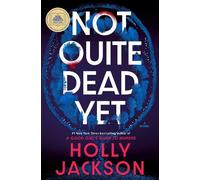 Holly Jackson Not Quite Dead Yet: A GMA Book Club Pick (Copertina rigida)