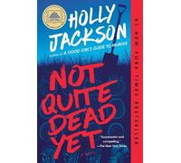 Holly Jackson Not Quite Dead Yet: A GMA Book Club Pick (Tascabile)