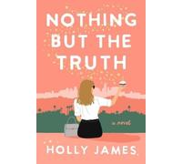 Holly James Nothing But the Truth (Tascabile)
