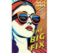 Holly James The Big Fix (Copertina rigida)