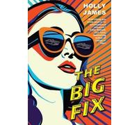 Holly James The Big Fix (Tascabile)