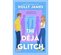 Holly James The Deja Glitch (Tascabile)
