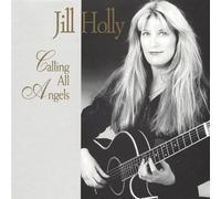 Holly, Jill - Calling All Angels