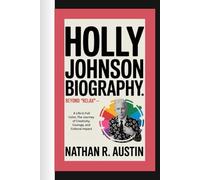 HOLLY JOHNSON: Beyond “Relax” - A Life in Full Color, The Journey of Creativity, Courage, and Cultural Impact