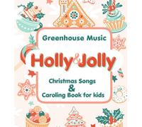 Holly & Jolly Christmas Christmas Songs & Caroling Book for kids