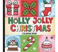 Holly Jolly Christmas Coloring Book: Merry Christmas Coloring Book For All Ages