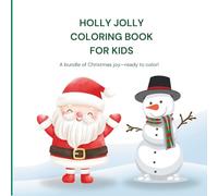 Holly Jolly Coloring Book for Kids: A bundle of festive joy!