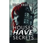 Houses Have Secrets: A Riveting Haunted House Mystery Thriller: 1