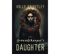 Holly Knightley The Groundskeeper's Daughter (Tascabile)