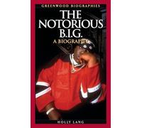 Holly Lang The Notorious B.I.G. (Copertina rigida) Greenwood Biographies