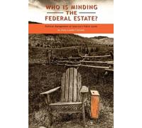 Holly Lippke Fretwell Who Is Minding the Federal Estate? (Copertina rigida)