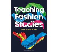 Holly M. Kent Teaching Fashion Studies (Tascabile)