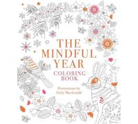 Holly Macdonald The Mindful Year Coloring Book (Tascabile)