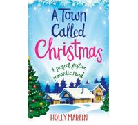 Holly Martin A Town Called Christmas (Tascabile)