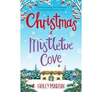 Holly Martin Christmas at Mistletoe Cove (Tascabile)