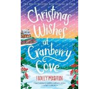 Holly Martin Christmas Wishes at Cranberry Cove (Tascabile)