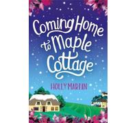 Holly Martin Coming Home to Maple Cottage (Tascabile)