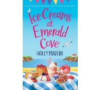 Holly Martin Ice Creams at Emerald Cove (Copertina rigida)