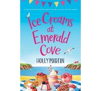 Holly Martin Ice Creams at Emerald Cove (Tascabile)