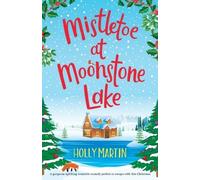 Holly Martin Mistletoe at Moonstone Lake (Tascabile)