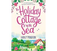 Holly Martin The Holiday Cottage by the Sea (Tascabile)