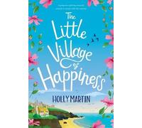 Holly Martin The Little Village of Happiness (Tascabile)